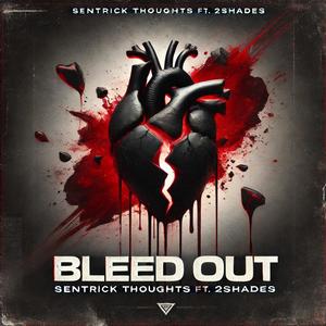 Bleed Out (feat. 2SHADES) [Explicit]