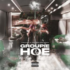 Groupie Hoe (feat. Young Dreaded) [Explicit]