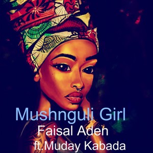 Mashunguli Girl(feat. Muday Kabada)