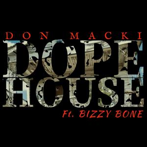 Dope House (feat. Bizzy Bone) (Special Version) (Explicit)