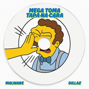 Mega Toma Tapa na Cara (feat. DJ DILLLAZ)