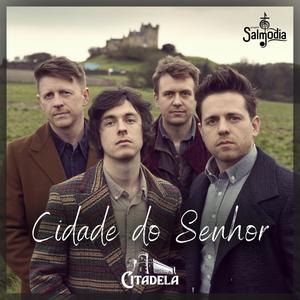 Cidade do Senhor (Salmo 87) (feat. Citadela)