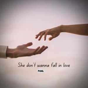 She don't wanna fall in love (Explicit)