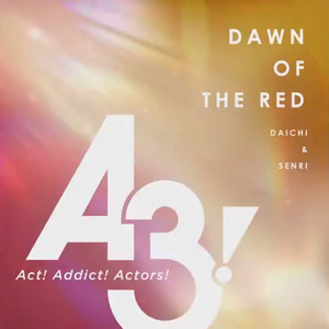 A3! 秋組第九回公演曲「Dawn of the Red」