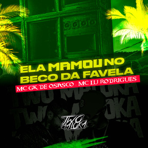 Two Maloka - Ela Mamou no Beco da Favela (Explicit)