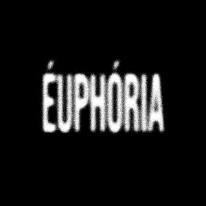 Euphoria P1 (Explicit)