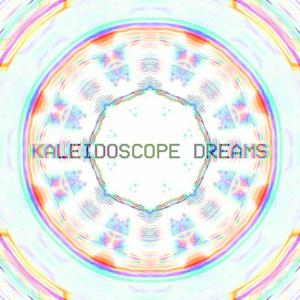 KALEiDOSCOPE DREAMS (feat. Don Gady) [Explicit]