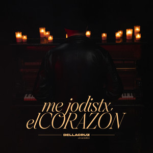 Me jodistx el corazón (Acústico|Explicit)