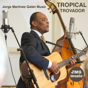 Tropical Trovador(feat. Lisbeth Anker, Daniel Patriasz, Ariel Bridón, Bart Noorman, Tyrone Collis & Pedro Luis Pardo)