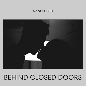 Behind Closed Doors