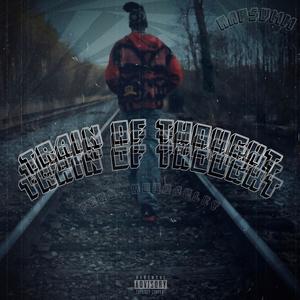 Train Of Thought (Explicit)