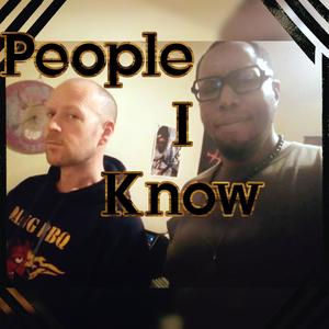 People I Know (Explicit)
