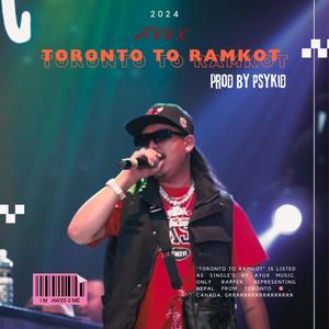 TORONTO TO RAMKOT (Explicit)