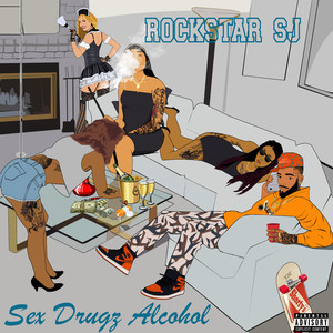 Sex Drugz Alcohol (Explicit)