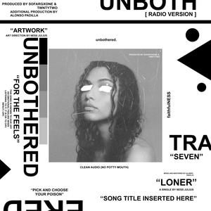 Unbothered. (Explicit)