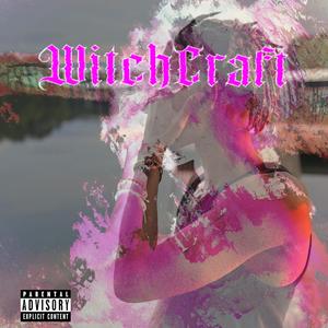 WitchCraft (Explicit)