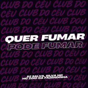 Quer Fumar, Pode Fumar (Explicit)