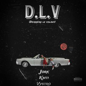 D.L.V (feat. Kmti & Vystro) [Explicit]