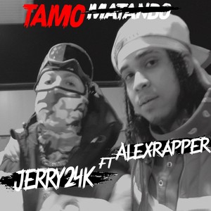 Tamo Matando (feat. Alexrapper) [Explicit]