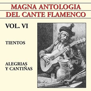 Magna Antología Del Cante Flamenco vol. VI