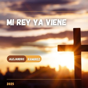 Mi Rey Ya Viene