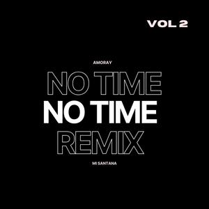 No Time (feat. Mi Santana) (Remix)