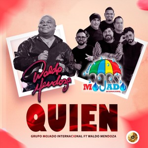 Quien (feat. Grupo Mojado Internacional)