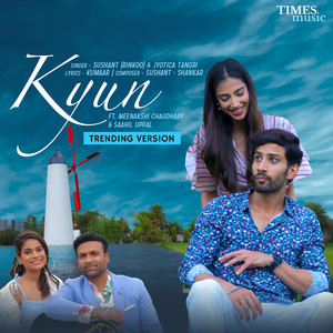 Kyun (Trending Version)