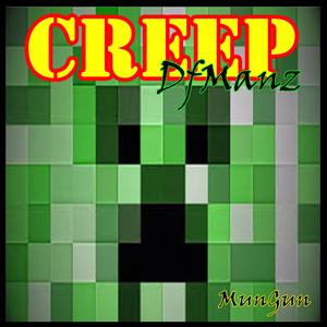 Creep (feat. MunGun & WillieP)