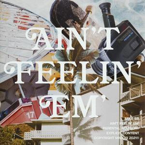Ain't Feelin' Em' (Explicit)
