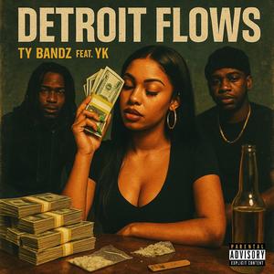 Detroit Flows (feat. YK) [Explicit]