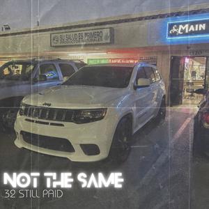 Not The Same (Explicit)