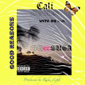 CALi Coolin / GOOD REASONS (Explicit)