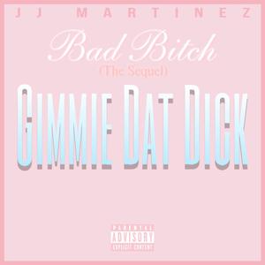 Gimmie Dat Dick (Explicit)