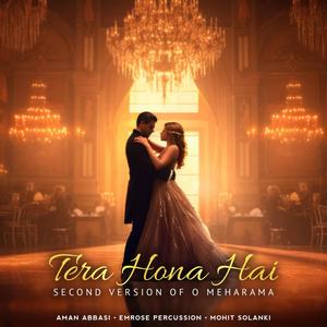 Tera Hona Hai (feat. Aman Abbasi)