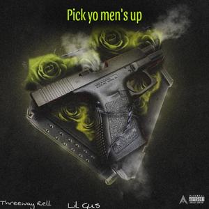 Pick yo mens up (feat. Threeway rell) [Explicit]