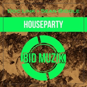 HOUSEPARTY (Original Mix)