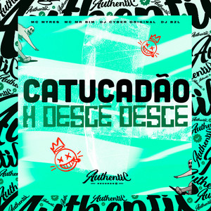 Catucadão X Desce Desce (Explicit)