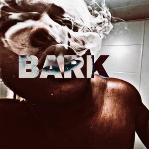 Bark (Explicit)