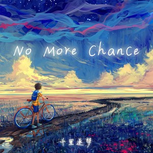 No More Chance