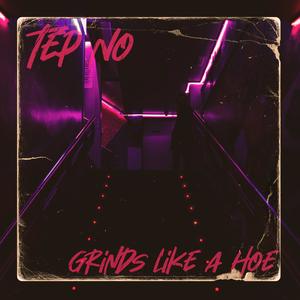 Grinds Like A Hoe (Explicit)