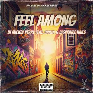 Feel Among (Explicit)