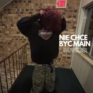 NIE CHCE BYC MAIN (Explicit)