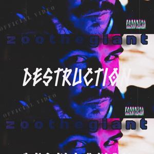 Destruction (Explicit)