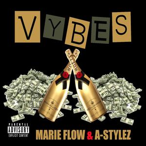 Vybes(feat. A-Stylez) (Explicit)