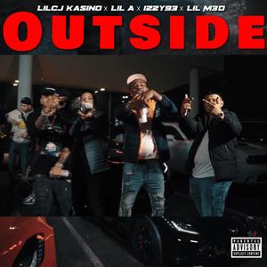 Outside (feat. LilCJ Kasino, Izzy93 & Lil M3D) (Explicit)