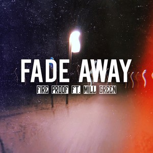 fade away