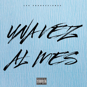 Una vez al mes (Explicit)