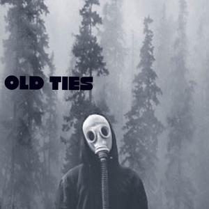 Old Ties (feat. Ant Allik) [Explicit]