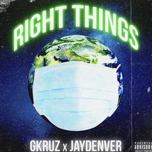 Right Things (feat. JayDenver)